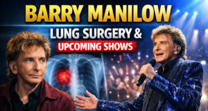 Barry Manilow Lung Surgery and Upcoming Shows: Latest 2026 Tour Update