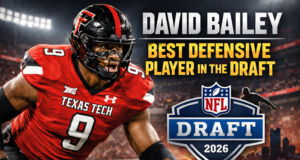 David Bailey’s Case as the Best Defensive Player in the 2026 NFL Draft